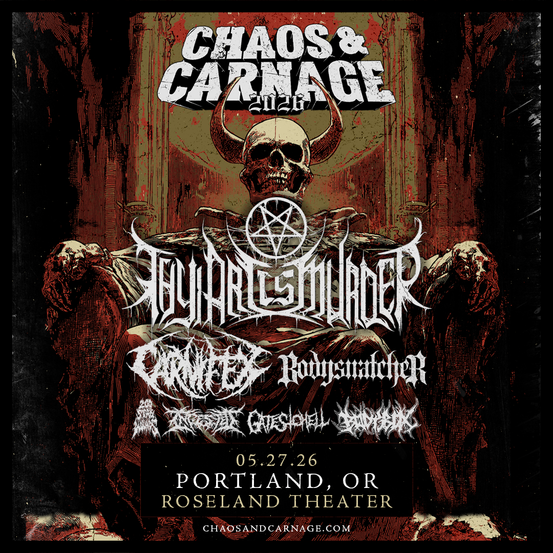 CHAOS & CARNAGE 2026 w/ THY ART IS MURDER + CARNIFEX + BODYSNATCHER + SPECIAL GUESTS